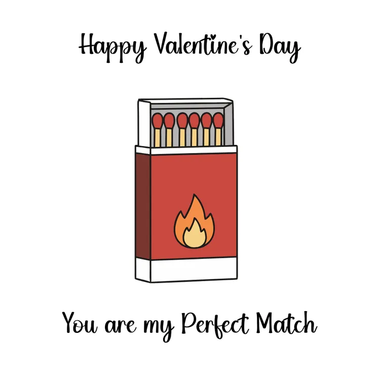 "You are my Perfect Match" Happy Valentine's Day