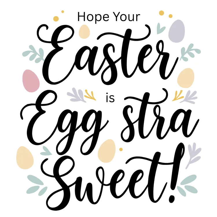 “Easter Is Eggstra Sweet” Printable Card